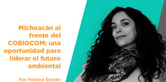 Michoacán al frente del COBIOCOM: una oportunidad para liderar el futuro ambiental