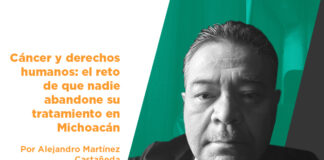 Cáncer y derechos humanos: el reto de que nadie abandone su tratamiento en Michoacán