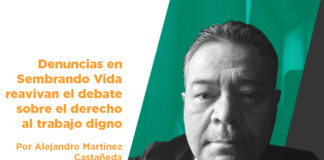 Denuncias en Sembrando Vida reavivan el debate sobre el derecho al trabajo digno
