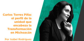 Carlos Torres Piña: el perfil de la unidad que encabeza la Transformación en Michoacán
