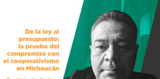 De la ley al presupuesto: la prueba del compromiso con el cooperativismo en Michoacán