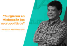 “Surgieron en Michoacán los necropolíticos”