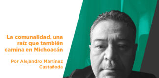 La comunalidad, una raíz que también camina en Michoacán