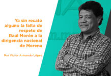 Ya sin recato alguno la falta de respeto de Raúl Morón a la dirigencia nacional de Morena